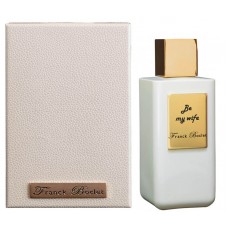 Franck Boclet Romantigue Collection Rock & Riot Be My Wife extrait de parfum 100 ml